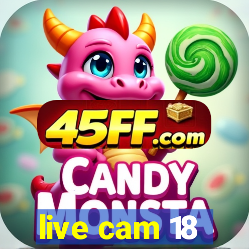 live cam 18
